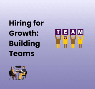 Hiring for Growth: Building Team with an Entrepreneurial Mindset