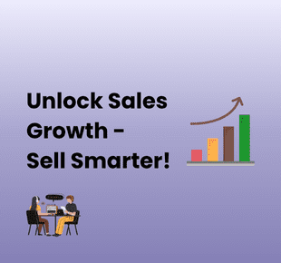 Unlock Sales Growth - Grow Bigger, Sell Smarter
