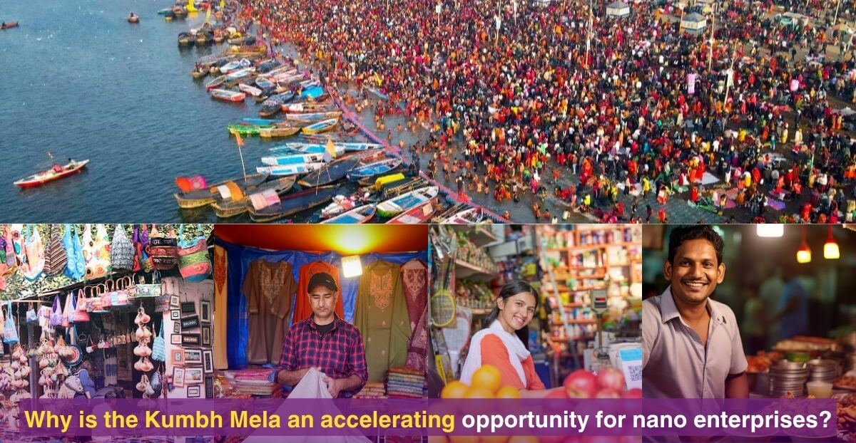 Why is the Kumbh Mela an accelerating opportunity for nano enterprises?